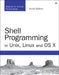 Shell Programming in Unix, Linux and OS X: The Fourth Edition of Unix Shell Programming by Stephen G. Kochan