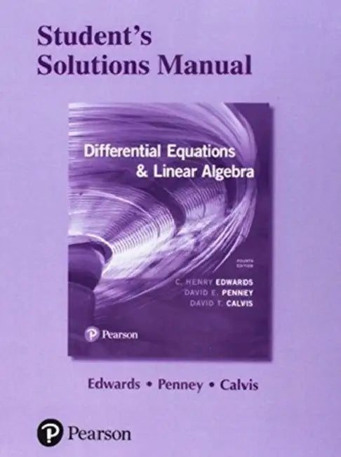 Student Solutions Manual for Differential Equations and Linear Algebra by C. Edwards, David Penney, David Calvis