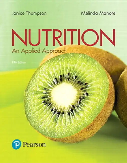 Nutrition: An Applied Approach by Janice Thompson, Melinda Manore
