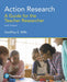 Action Research: A Guide for the Teacher Researcher by Geoffrey Mills