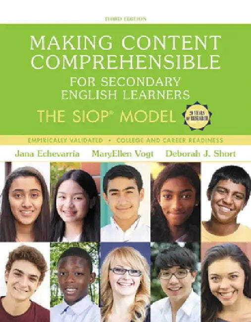 Making Content Comprehensible for Secondary English Learners: The Siop Model by Jana Echevarria, Maryellen Vogt, Deborah Short