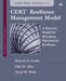 Cert Resilience Management Model (Cert-Rmm): A Maturity Model for Managing Operational Resilience by Richard Caralli, Julia Allen, David White