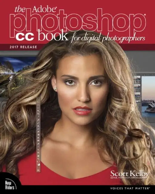 The Adobe Photoshop CC Book for Digital Photographers by Scott Kelby