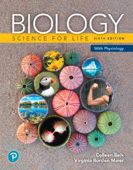 Biology: Science for Life with Physiology by Colleen Belk, Virginia Maier