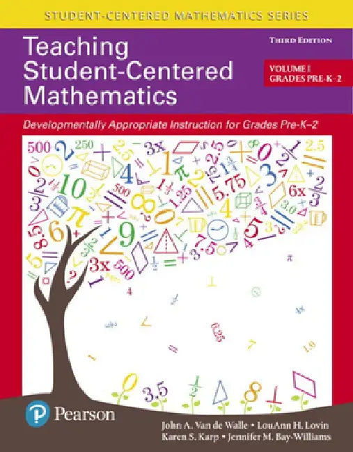 Teaching Student-Centered Mathematics: Developmentally Appropriate Instruction for Grades Pre-K-2 (Volume 1) by John Van de Walle