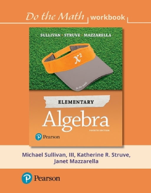 Do the Math Workbook for Elementary Algebra by Michael Sullivan, Katherine Struve, Janet Mazzarella