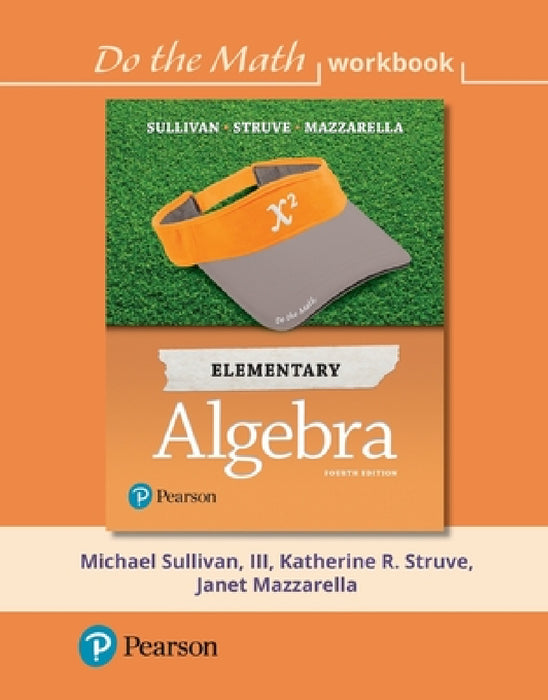 Do the Math Workbook for Elementary Algebra by Michael Sullivan, Katherine Struve, Janet Mazzarella