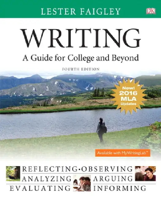 Writing: A Guide for College and Beyond, MLA Update Edition by Lester Faigley