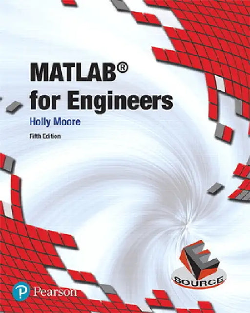 MATLAB for Engineers by Holly Moore