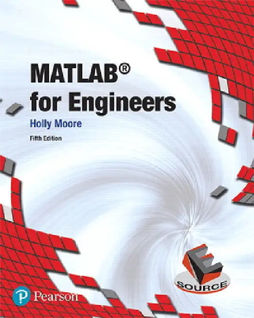 MATLAB for Engineers by Holly Moore