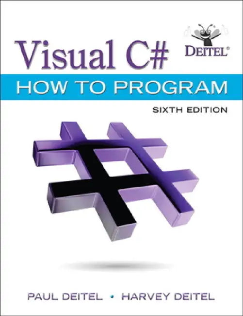 Visual C# How to Program by Paul Deitel, Harvey Deitel