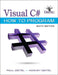 Visual C# How to Program by Paul Deitel, Harvey Deitel