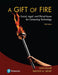 A Gift of Fire: Social, Legal, and Ethical Issues for Computing Technology by Sara Baase, Timothy Henry