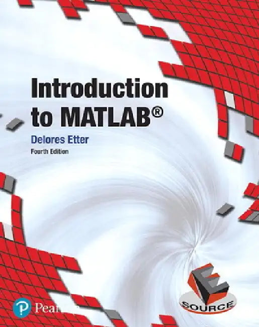 Introduction to MATLAB by Delores Etter
