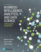 Business Intelligence, Analytics, and Data Science: A Managerial Perspective by Ramesh Sharda, Dursun Delen, Efraim Turban