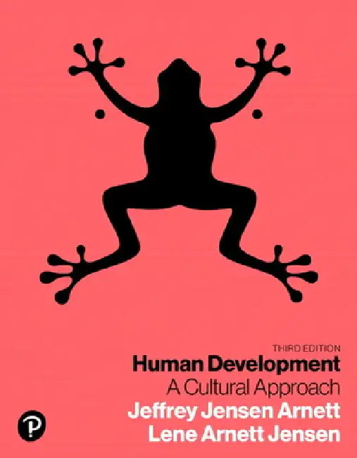 Human Development: A Cultural Approach by Jeffrey Jensen Arnett, Lene Jensen