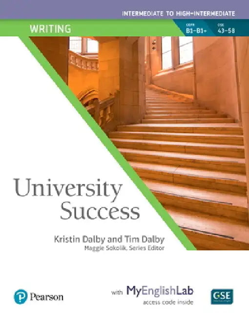 University Success Writing Intermediate to High-Intermediate, Student Book with Myenglishlab [With Access Code] by Kristin Dalby, Tim Dalby