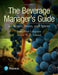 The Beverage Manager's Guide to Wines, Beers, and Spirits by John Laloganes, Albert Schmid