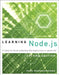Learning Node.JS: A Hands-On Guide to Building Web Applications in JavaScript by Marc Wandschneider
