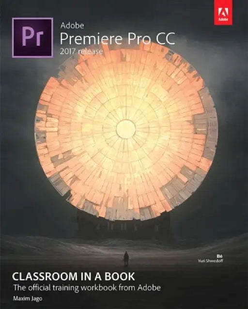 Adobe Premiere Pro CC Classroom in a Book by Maxim Jago