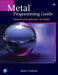 Metal Programming Guide: Tutorial and Reference Via Swift by Janie Clayton