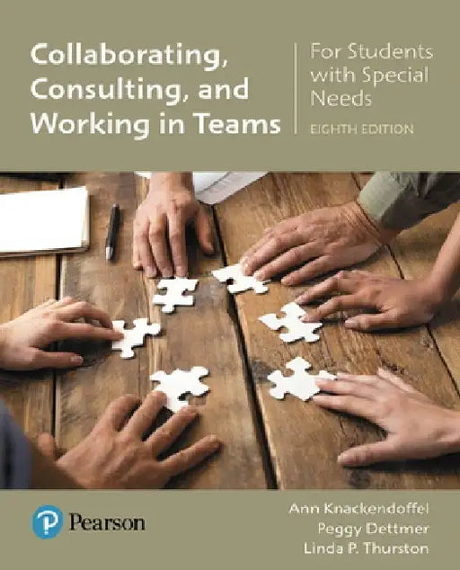 Collaborating, Consulting, and Working in Teams for Students with Special Needs by Ann Knackendoffel