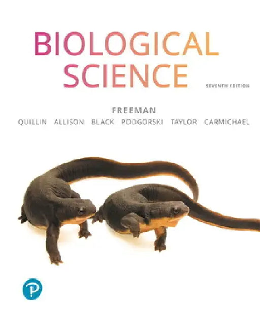 Biological Science by Scott Freeman, Kim Quillin, Lizabeth Allison