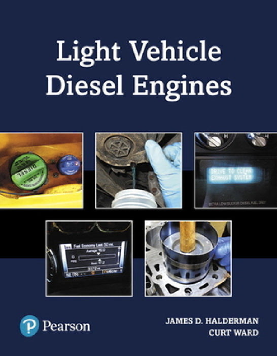 Light Vehicle Diesel Engines by James Halderman, Curt Ward
