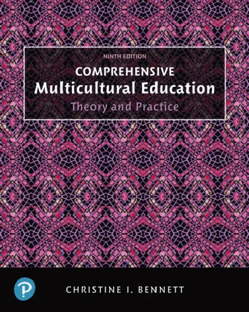 Comprehensive Multicultural Education: Theory and Practice by Christine Bennett