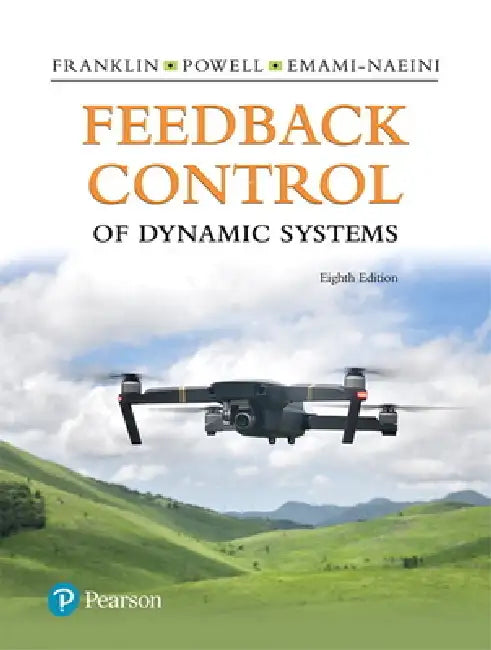Feedback Control of Dynamic Systems by Gene Franklin, J. Powell, Abbas Emami-Naeini