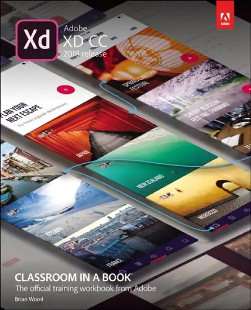 Adobe XD CC Classroom in a Book (2018 Release) by Brian Wood