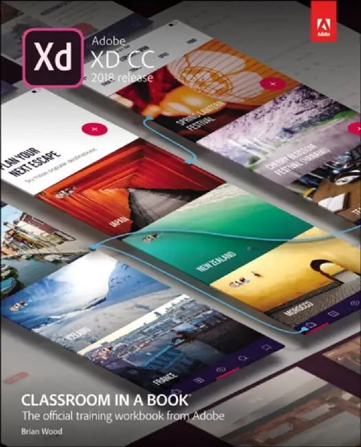 Adobe XD CC Classroom in a Book (2018 Release) by Brian Wood