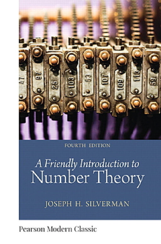 Friendly Introduction to Number Theory, a (Classic Version) by Joseph Silverman
