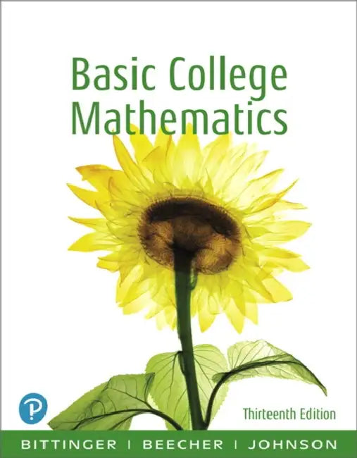 Basic College Mathematics by Marvin Bittinger, Judith Beecher, Barbara Johnson