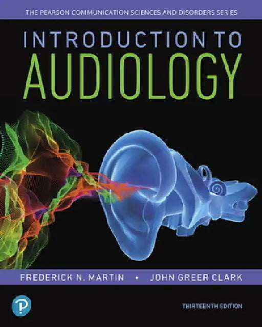 Introduction to Audiology by Frederick Martin, John Clark