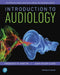 Introduction to Audiology by Frederick Martin, John Clark