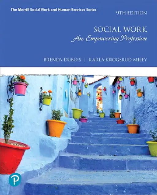 Social Work: An Empowering Profession by Brenda DuBois, Karla Miley