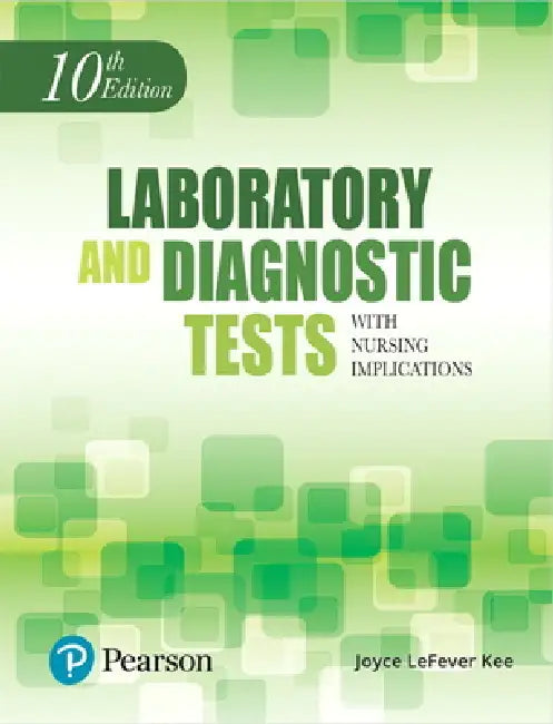Laboratory and Diagnostic Tests with Nursing Implications by Joyce Kee