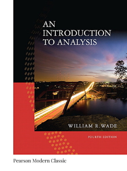 Introduction to Analysis, an (Classic Version) by William Wade