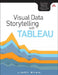 Visual Data Storytelling with Tableau by Lindy Ryan
