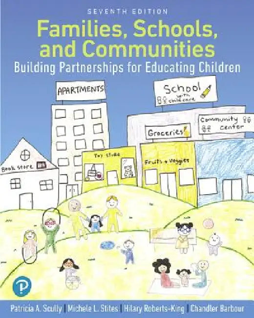 Families, Schools, and Communities: Building Partnerships for Educating Children with Enhanced Pearson Etext-- Access Card Package [With Access Code] by Patricia Scully, Michele Stites, Hilary Roberts-King
