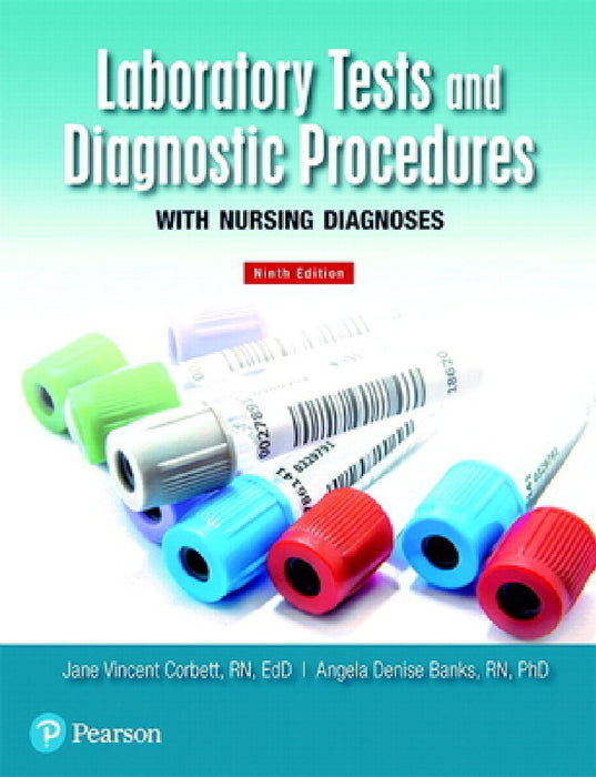 Laboratory Tests and Diagnostic Procedures with Nursing Diagnoses by Jane Corbett, Angela Banks