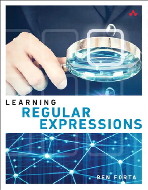 Learning Regular Expressions by Ben Forta