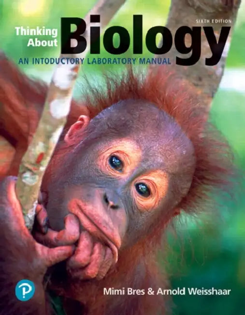 Thinking about Biology: An Introductory Lab Manual by Mimi Bres, Arnold Weisshaar