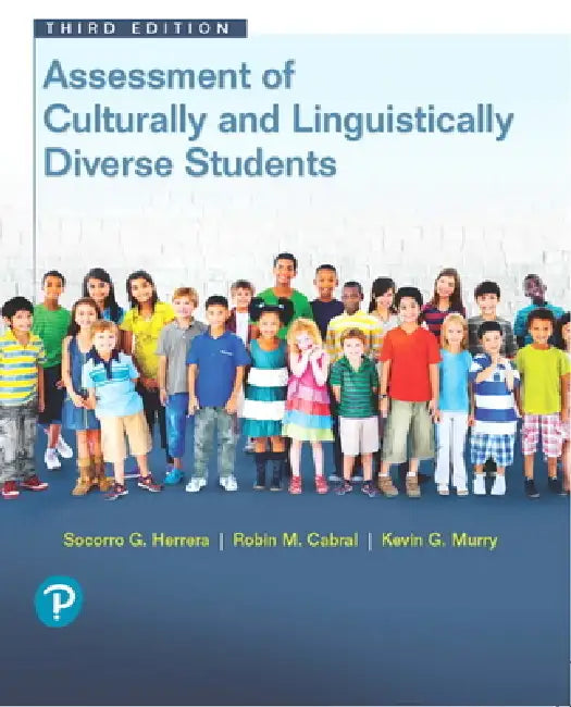 Assessment of Culturally and Linguistically Diverse Students by Socorro Herrera, Kevin Murry, Robin Cabral