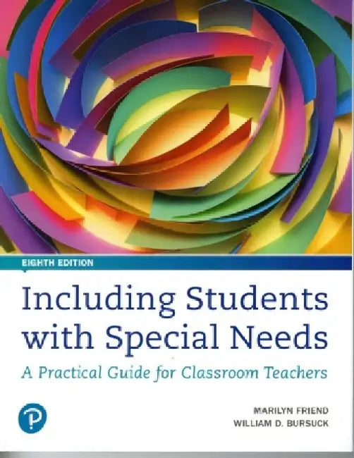 Including Students with Special Needs: A Practical Guide for Classroom Teachers by Marilyn Friend