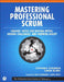 Mastering Professional Scrum: Coaches' Notes for Busting Myths, Solving Challenges, and Growing Agility by Stephanie Ockerman