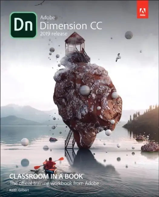 Adobe Dimension CC Classroom in a Book (2018 Release) by Kevin Bomberry