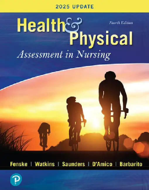 Health & Physical Assessment in Nursing by Cynthia Fenske, Katherine Watkins, Tina Saunders