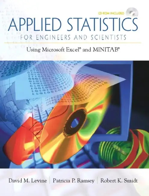 Applied Statistics for Engineers and Scientists: Using Microsoft Excel & Minitab [With CDROM] by David Levine, Patricia Ramsey, Robert Smidt